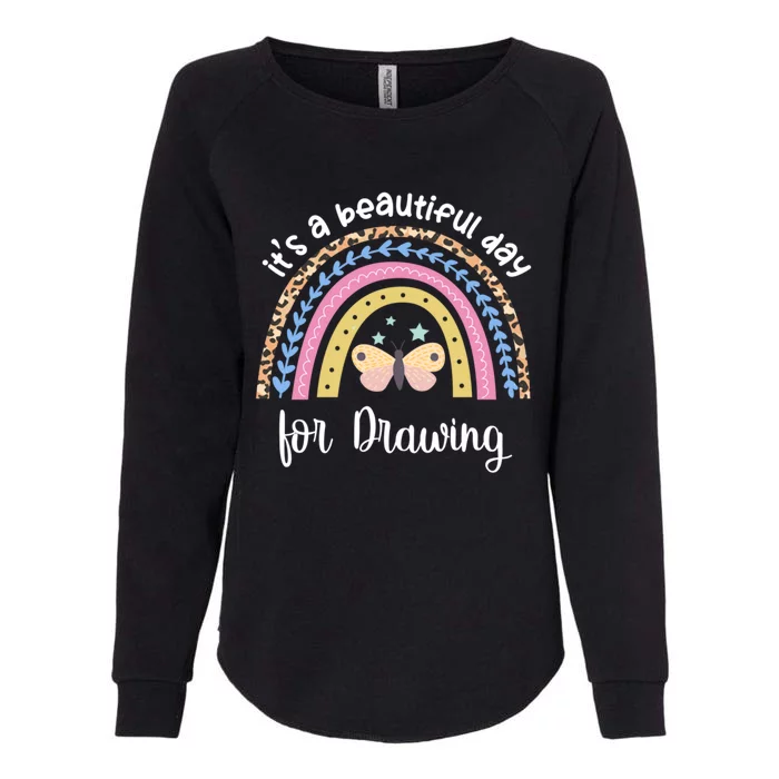 It's A Beautiful Day For Drawing Boho Rainbow Style Funny Gift Womens California Wash Sweatshirt