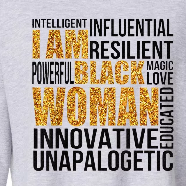 I Am Black Woman Black History Month Educated Black Girl Cropped Pullover Crew