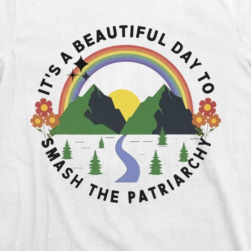 It's A Beautiful Day To Smash The Patriarchy retro Feminism T-Shirt