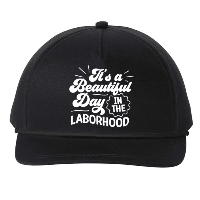 Its A Beautiful Day In The Laborhood Best Nurse Ever Cute Gift Snapback Five-Panel Rope Hat