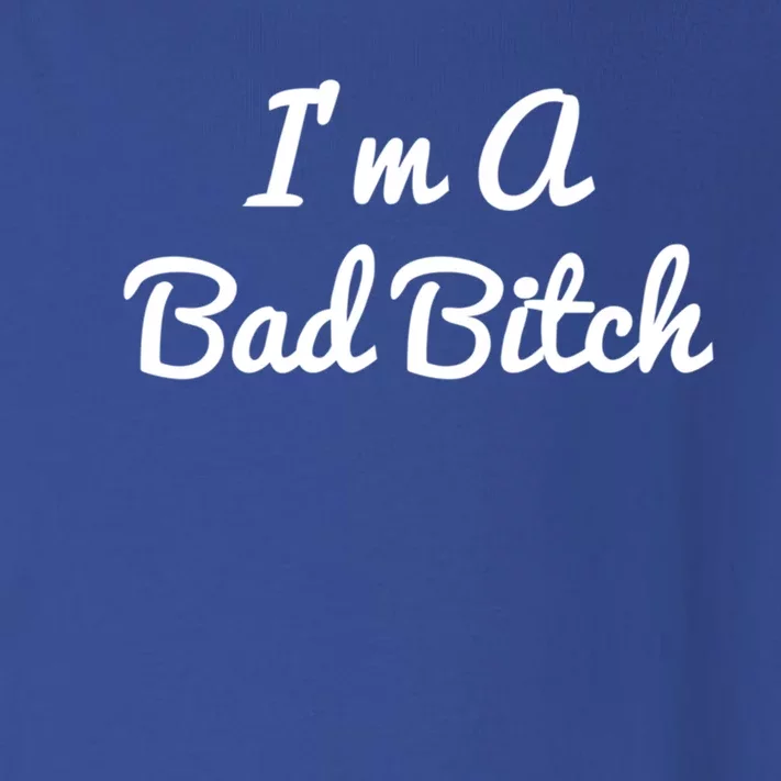 I'm A Bad Bitch For Bad Bitches Meaningful Gift Toddler Long Sleeve Shirt