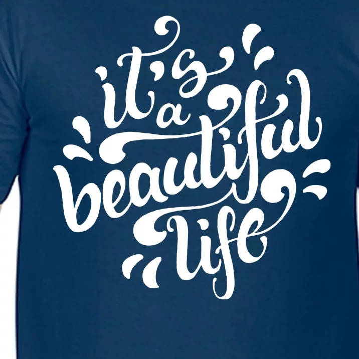 It's A Beautiful Life Comfort Colors T-Shirt