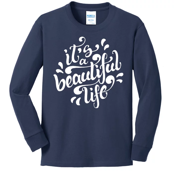 It's A Beautiful Life Kids Long Sleeve Shirt