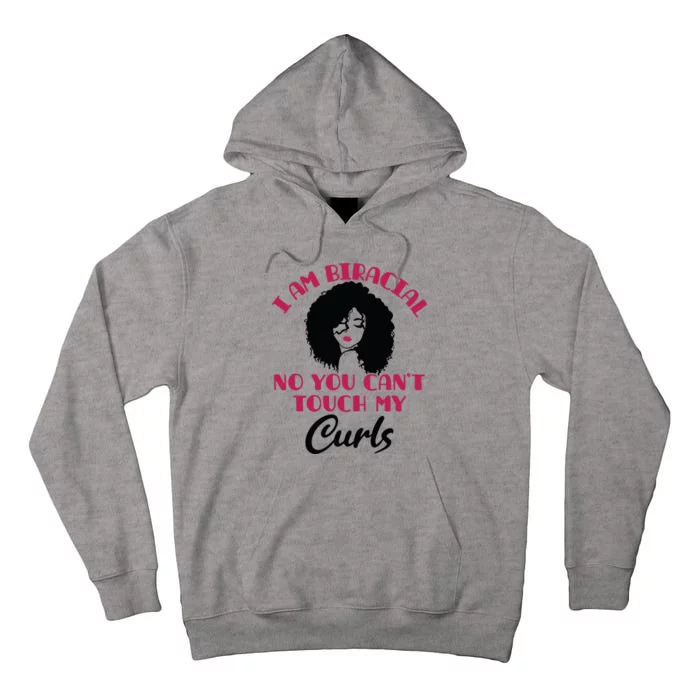 I Am Biracial Multiracial Funny Curls Mixed Race Girl Ethnic Tall Hoodie