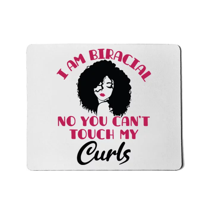 I Am Biracial Multiracial Funny Curls Mixed Race Girl Ethnic Mousepad