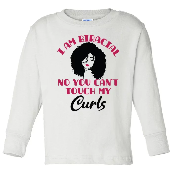 I Am Biracial Multiracial Funny Curls Mixed Race Girl Ethnic Toddler Long Sleeve Shirt