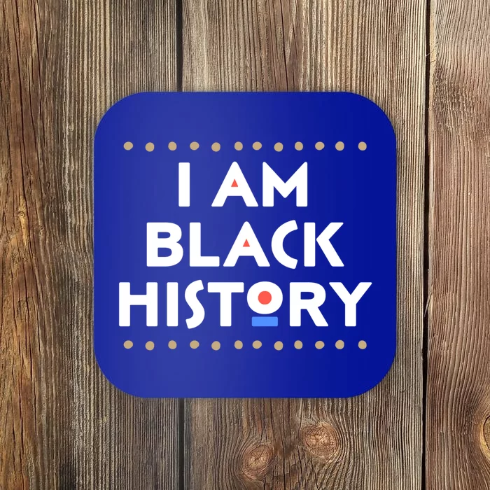 I Am Black History Month 2020 African American Pride Melanin Great Gift Coaster