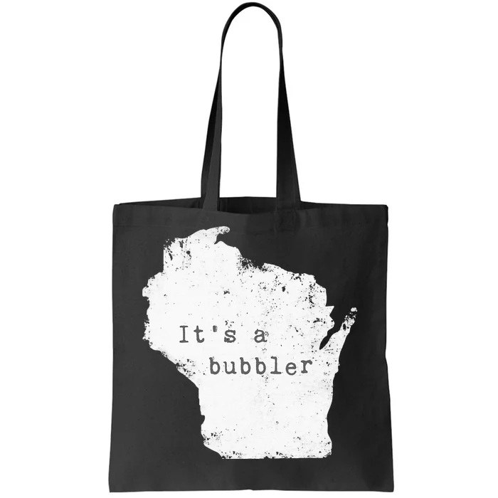 Its A Bubbler Funny Wisconsin Slang Tote Bag