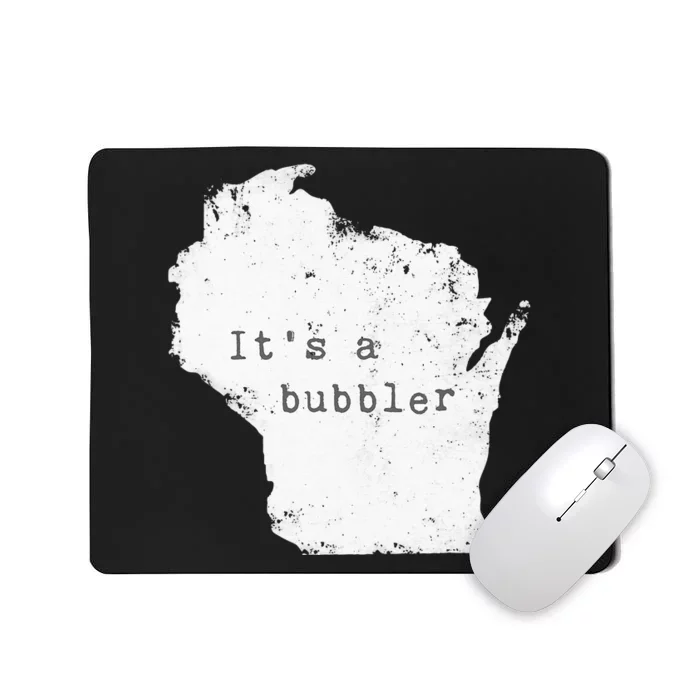 Its A Bubbler Funny Wisconsin Slang Mousepad