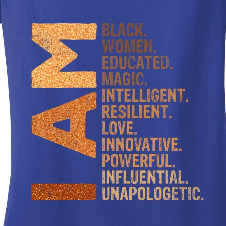 I Am Black Black History Juneteenth Melanin Educated Cute Gift Women's V-Neck T-Shirt