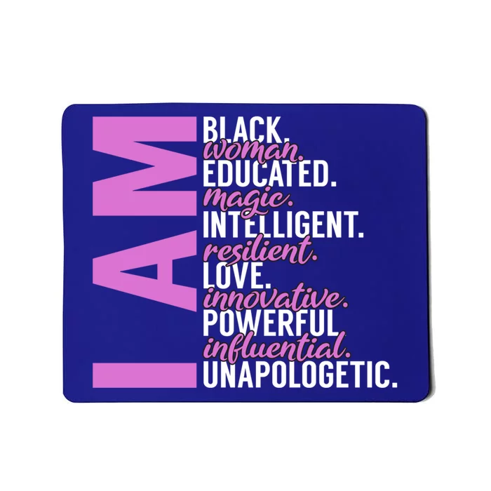 I Am Black Black History Month Educated Black Cool Gift Mousepad