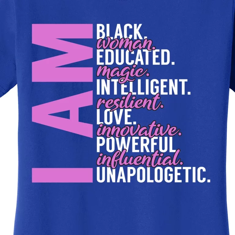 I Am Black Black History Month Educated Black Cool Gift Women's T-Shirt