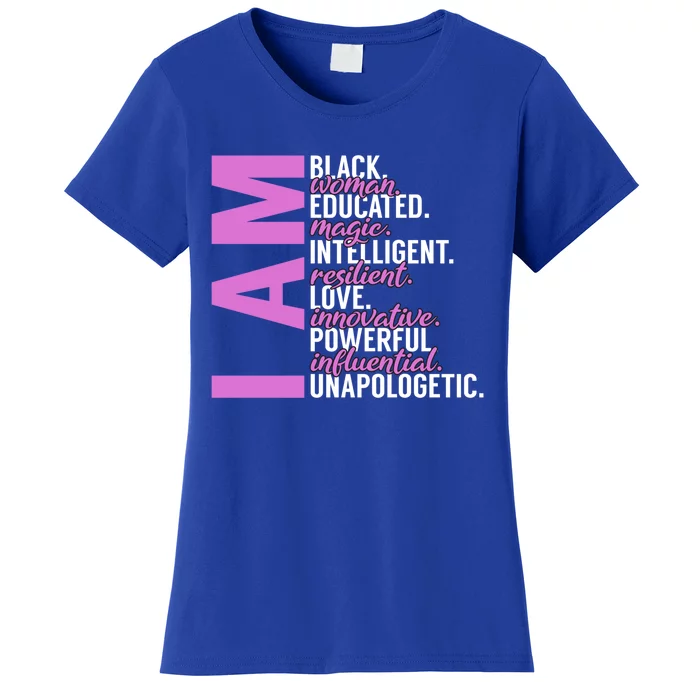 I Am Black Black History Month Educated Black Cool Gift Women's T-Shirt