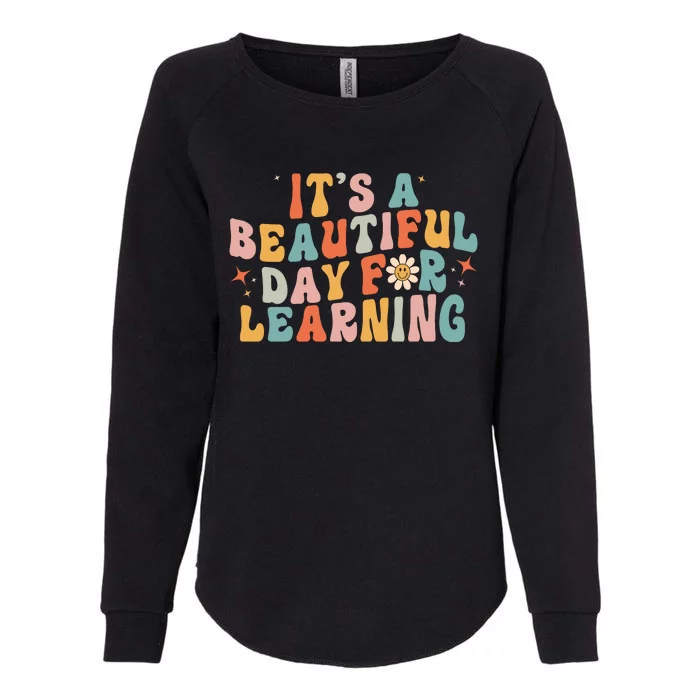 ItS A Beautiful Day For Learning Vintage Womens California Wash Sweatshirt