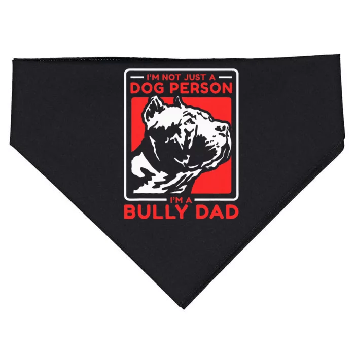 IM A Bully Dad Dog Owner American Bully USA-Made Doggie Bandana