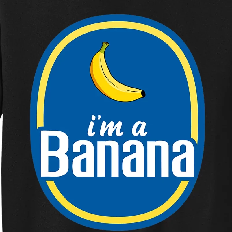 Im A Banana Costume Halloween Fruit Sticker Yellow Funny Tall Sweatshirt