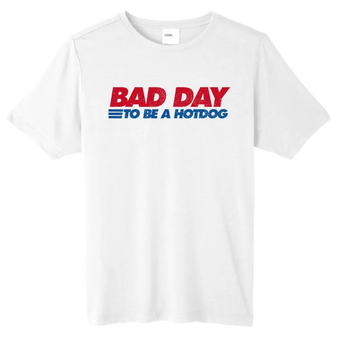 Its A Bad Day To Be A Hot Dog Funny Hot Dog ChromaSoft Performance T-Shirt