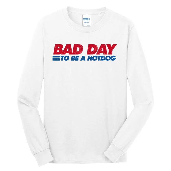 Its A Bad Day To Be A Hot Dog Funny Hot Dog Tall Long Sleeve T-Shirt