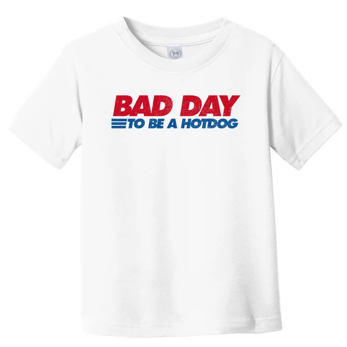 Its A Bad Day To Be A Hot Dog Funny Hot Dog Toddler T-Shirt