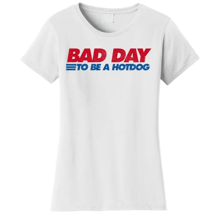 Its A Bad Day To Be A Hot Dog Funny Hot Dog Women's T-Shirt