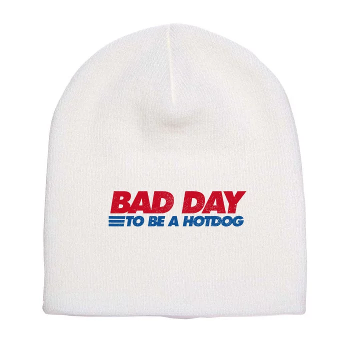 Its A Bad Day To Be A Hot Dog Funny Hot Dog Short Acrylic Beanie