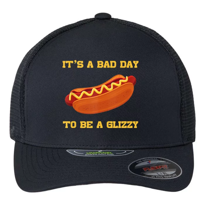 Its A Bad Day To Be A Glizzy Flexfit Unipanel Trucker Cap