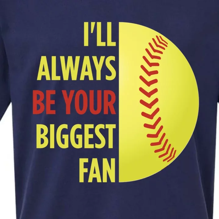 ILl Always Be Your Biggest Fan Gift For Mom Dad Softball Gift Sueded Cloud Jersey T-Shirt