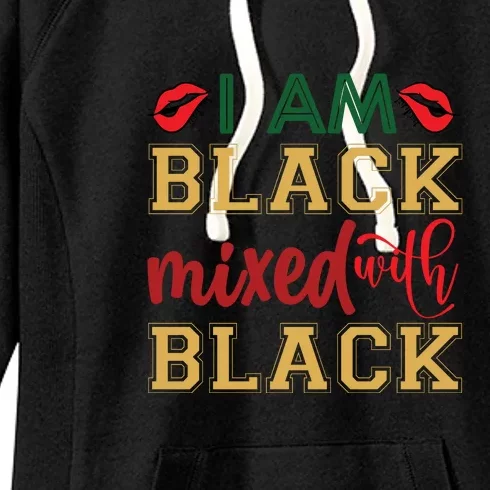 I Am Black Mixed With Black For Black History Month Gift Women's Fleece Hoodie