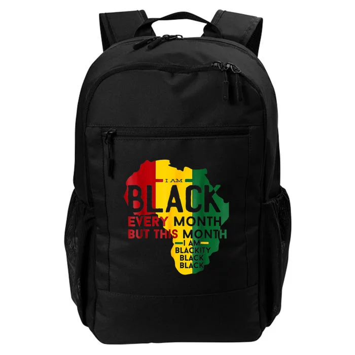 I Am Black Every Month Black Black History Month Daily Commute Backpack