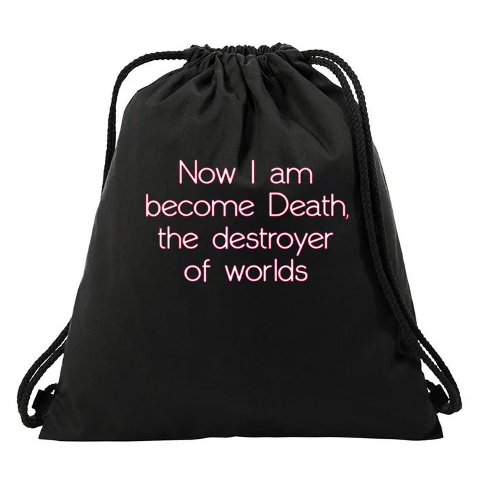 I Am Become Death Destroyer Of Worlds Drawstring Bag