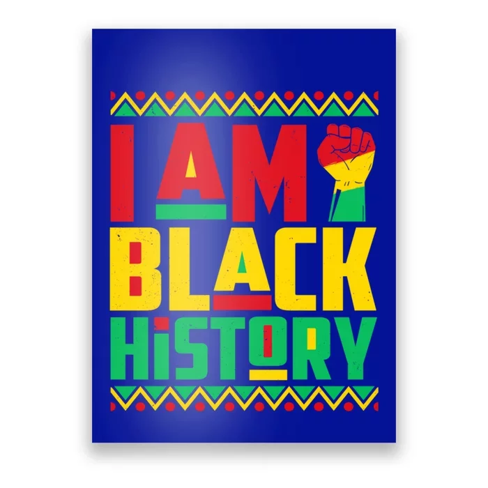 I Am Black History Month Independence Day Juneteenth Freedom Meaningful Gift Poster