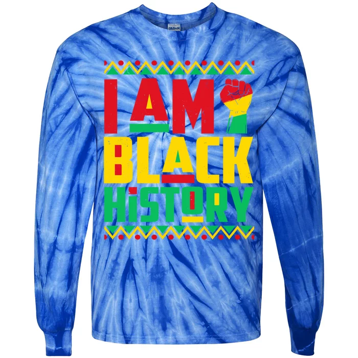 I Am Black History Month Independence Day Juneteenth Freedom Meaningful Gift Tie-Dye Long Sleeve Shirt