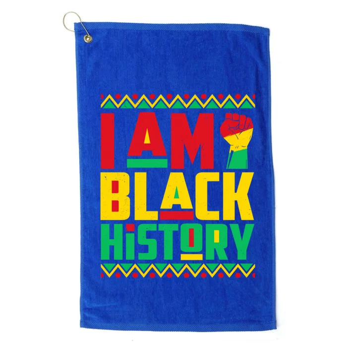 I Am Black History Month Independence Day Juneteenth Freedom Meaningful Gift Platinum Collection Golf Towel