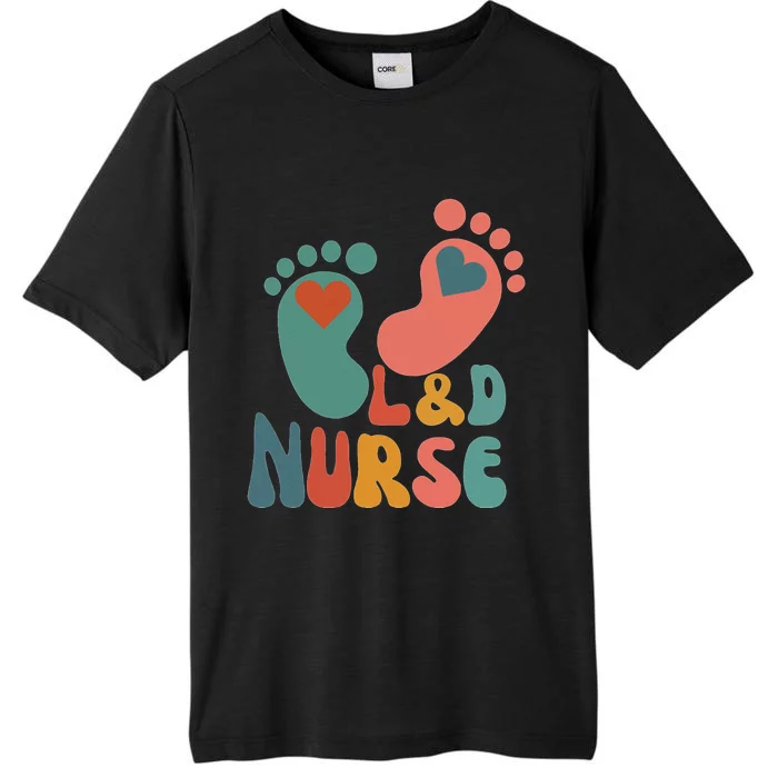 Its A Beautiful Day In The Laborhood L&D Nurse ChromaSoft Performance T-Shirt