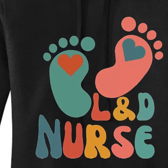 Its A Beautiful Day In The Laborhood L&D Nurse Women's Pullover Hoodie