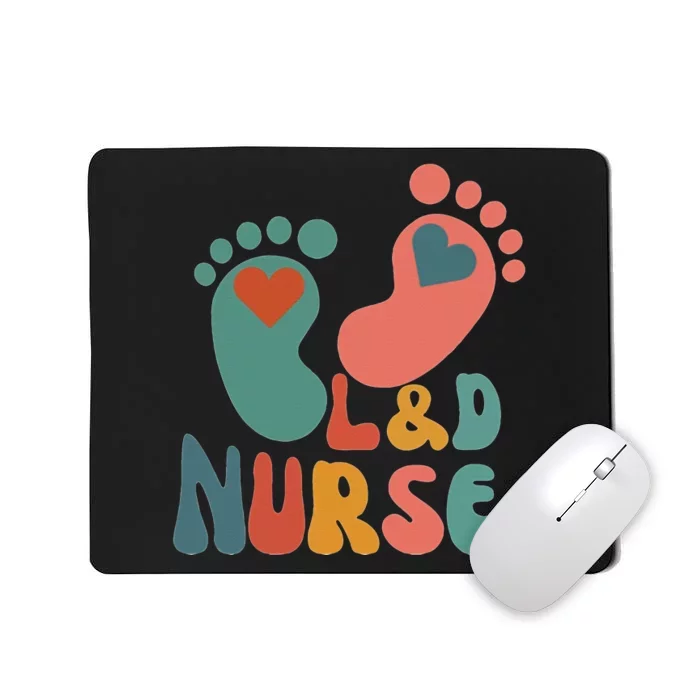 Its A Beautiful Day In The Laborhood L&D Nurse Mousepad