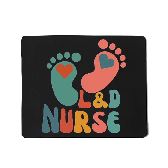 Its A Beautiful Day In The Laborhood L&D Nurse Mousepad