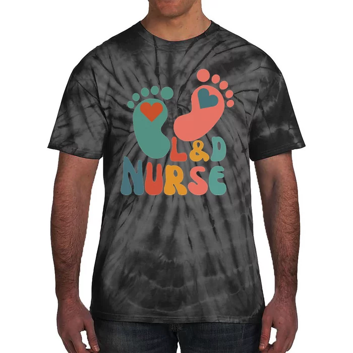 Its A Beautiful Day In The Laborhood L&D Nurse Tie-Dye T-Shirt