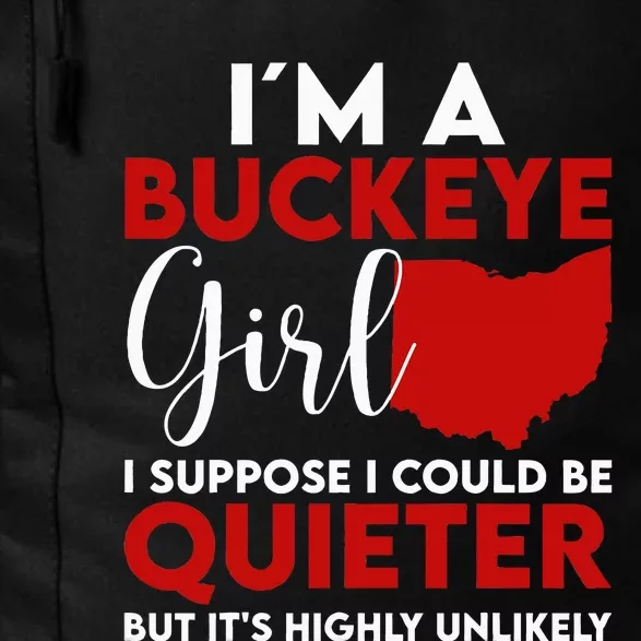 Im A Buckeye Girl O.H.I.O S.T.A.T.E Daily Commute Backpack