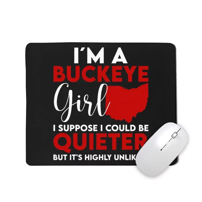 Im A Buckeye Girl O.H.I.O S.T.A.T.E Mousepad