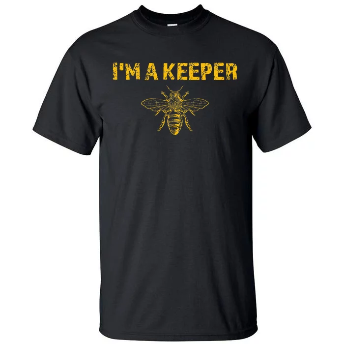 IM A Bee Keeper Honey Bee Apiarist Funny Beekeeping Tall T-Shirt