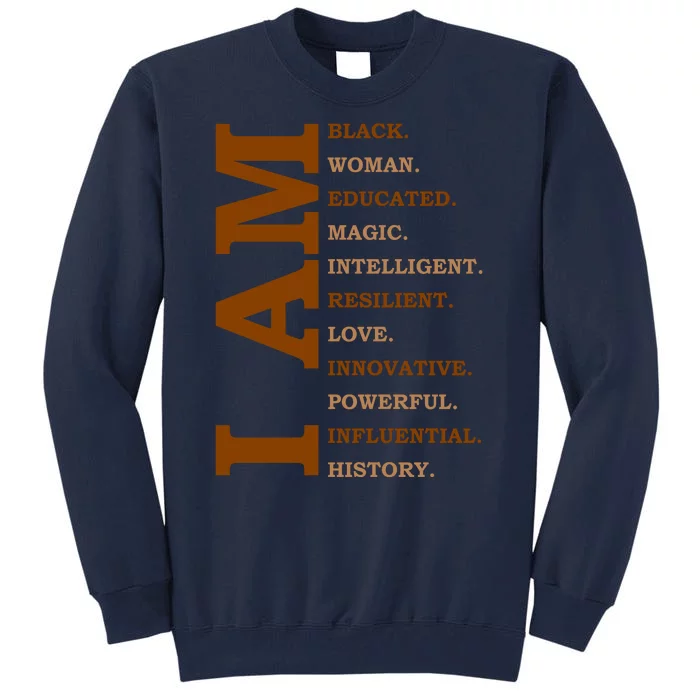 I Am Black Powerful Pride Quote Tall Sweatshirt