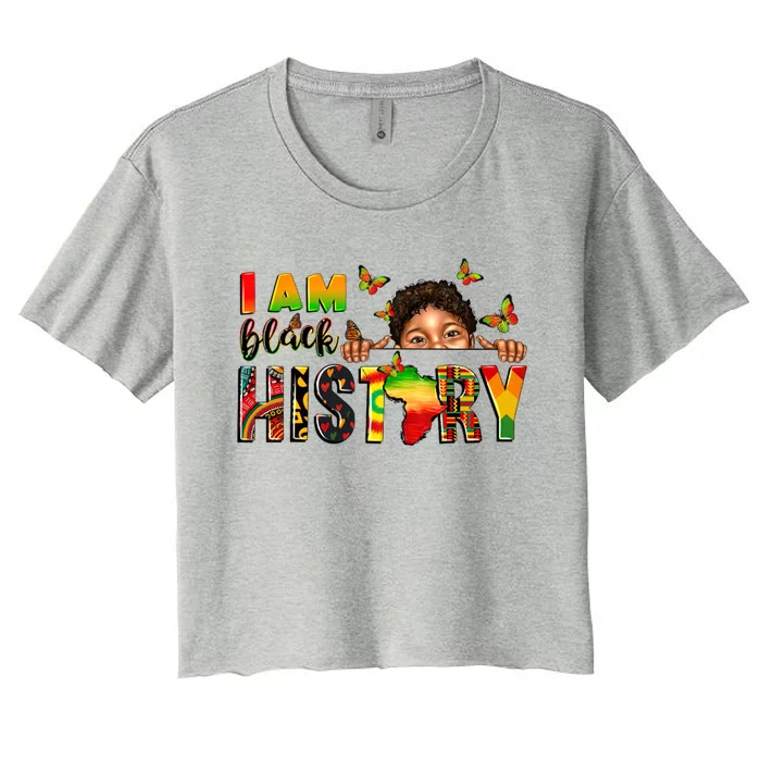 I Am Black History Juneteenth 1865 Celebrating Freedom Day Funny Gift Women's Crop Top Tee