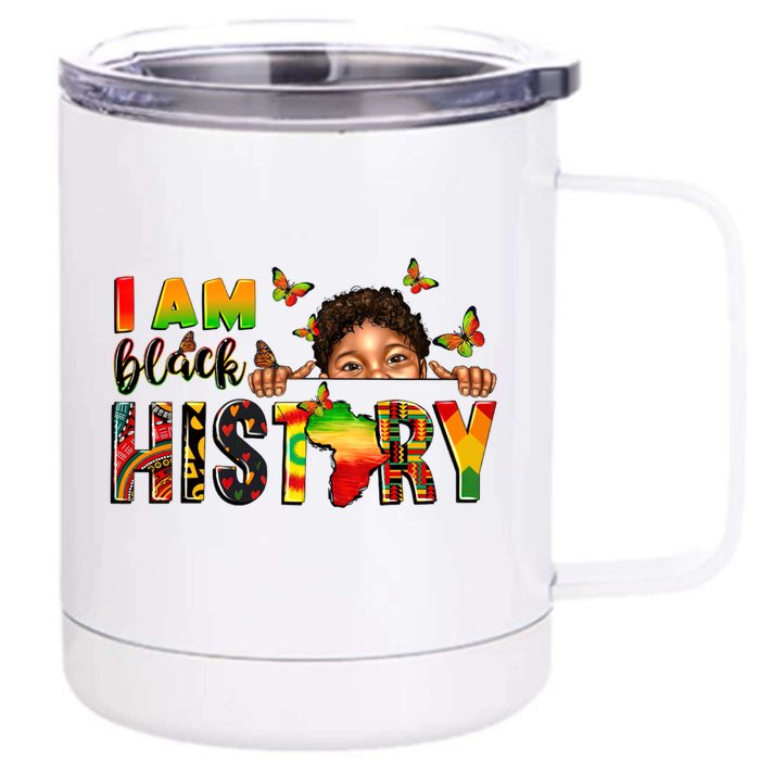 I Am Black History Juneteenth 1865 Celebrating Freedom Day Funny Gift Front & Back 12oz Stainless Steel Tumbler Cup