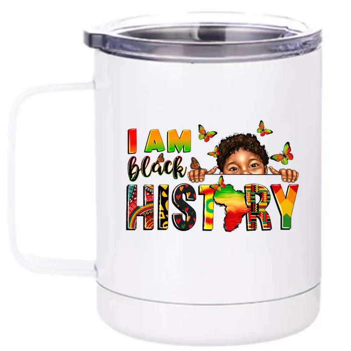 I Am Black History Juneteenth 1865 Celebrating Freedom Day Funny Gift Front & Back 12oz Stainless Steel Tumbler Cup