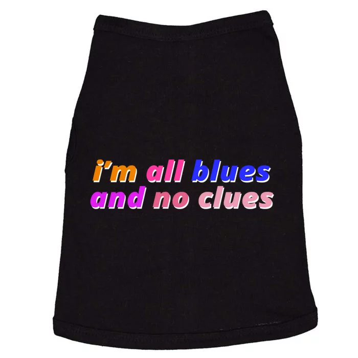 I'm All Blues And No Clues Doggie Tank