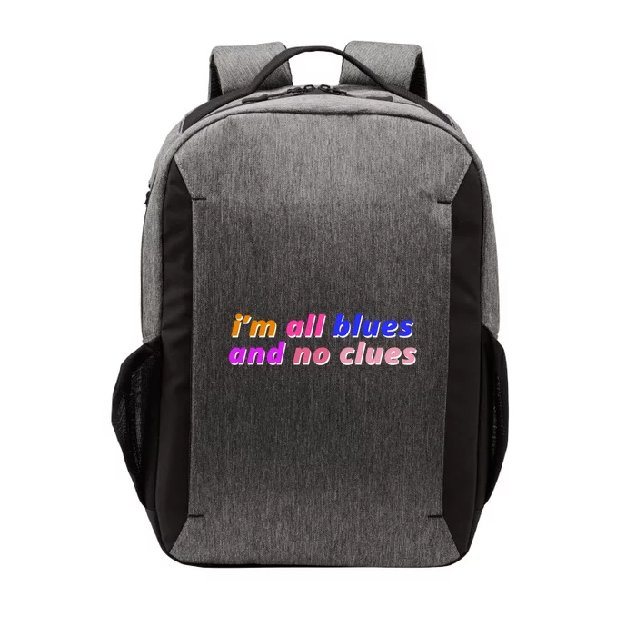 I'm All Blues And No Clues Vector Backpack