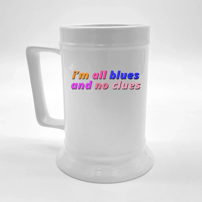 I'm All Blues And No Clues Front & Back Beer Stein