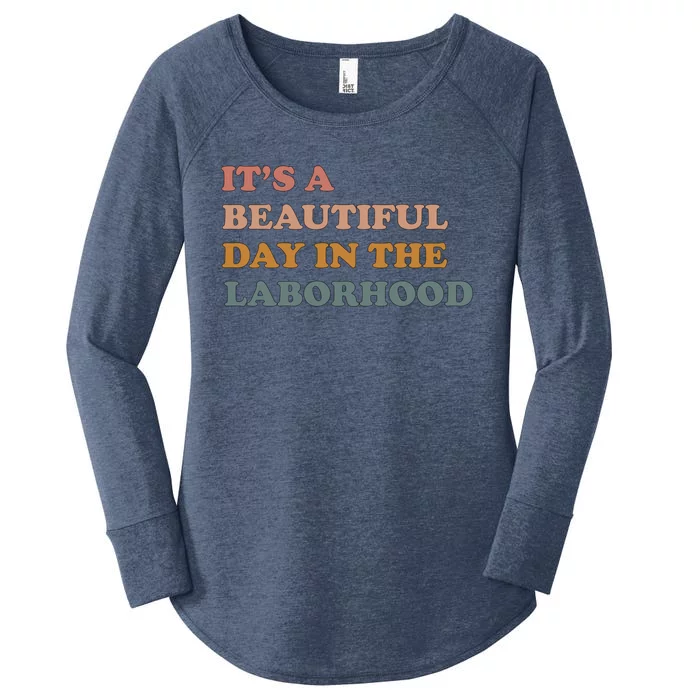 It's A Beautiful Day In The Laborhood Labor Delivery Meaningful Gift Women's Perfect Tri Tunic Long Sleeve Shirt