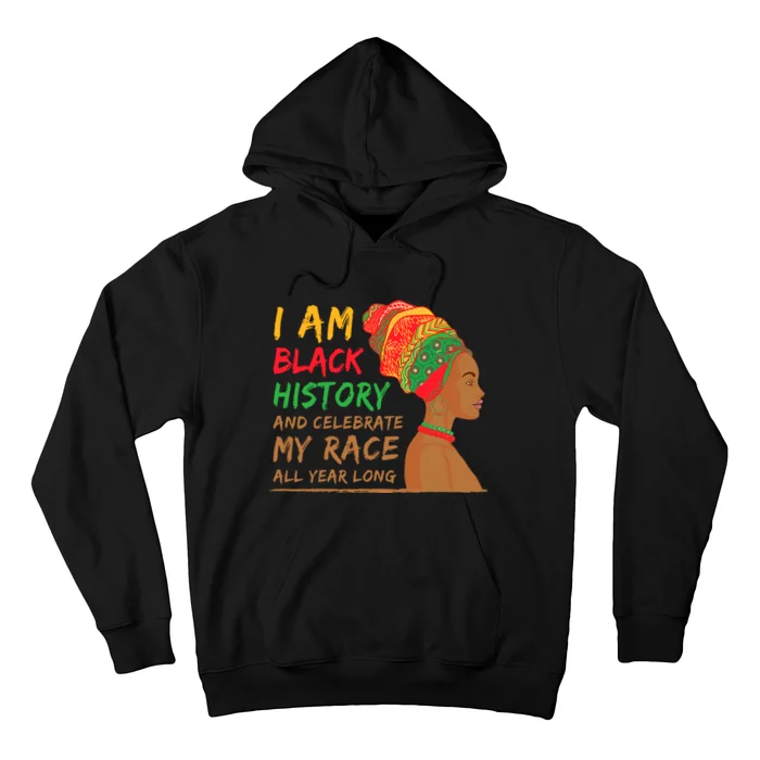 I Am Black History And Celebrate My Race All Year Long Black Girl Africa Hoodie